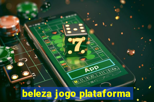 beleza jogo plataforma